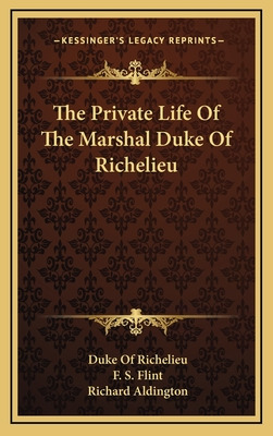 Libro The Private Life Of The Marshal Duke Of Richelieu -...