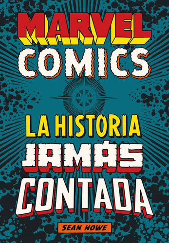 Marvel Comics, De Howe, Sean. Editorial Es Pop Ediciones, Tapa Dura En Español
