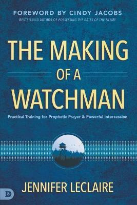 Libro Making Of A Watchman, The - Jennifer Leclaire