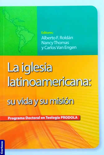 La Iglesia Latinoamericana: Su Vida Y Su Misión