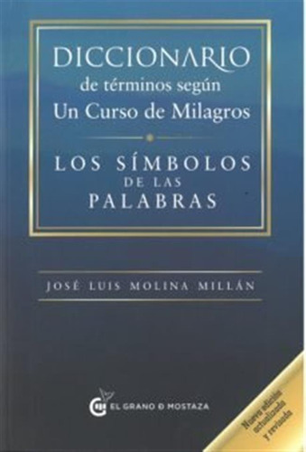 Diccionario De Terminos Segun Un Curso De Milagros - Molina