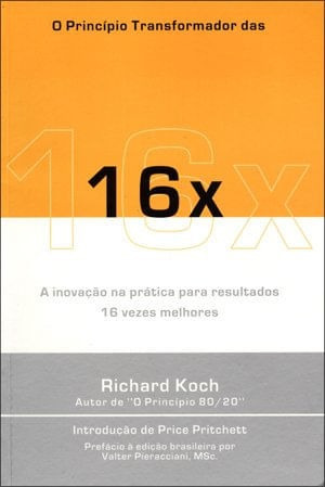 O Princípio Transformador Das 16x - A Inovação Na Prática P