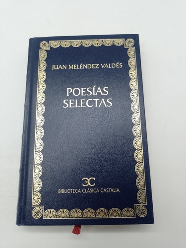 Poesías Selectas Juan Meléndez Valdés 