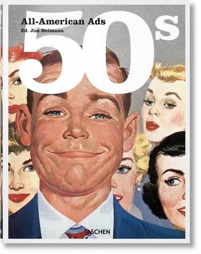 All American Ads Of The 50s (al/es/fr/in) - Heimann,jim