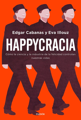 Happycracia - Edgar Cabanas - Paidós