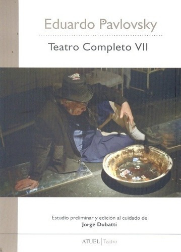 Vii Teatropleto 7 - Pavlovsky, Eduardo, de PAVLOVSKY, EDUARDO. Editorial ATUEL en español