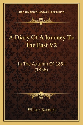 Libro A Diary Of A Journey To The East V2: In The Autumn ...