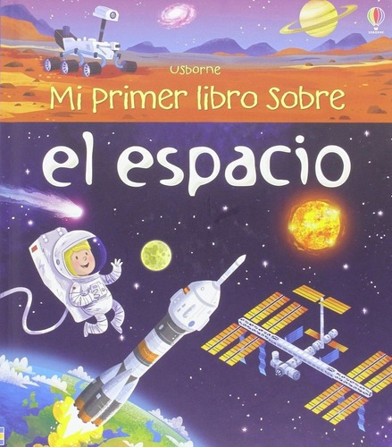 Libro Mi Primer Libro Sobre El Espacio