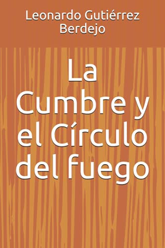 La Cumbre Y El Circulo Del Fuego: Cuando Alojas En Tu Casa A