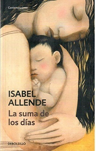 Imagen 1 de 1 de Libro La Suma De Los Días Isabel Allende Debols!llo