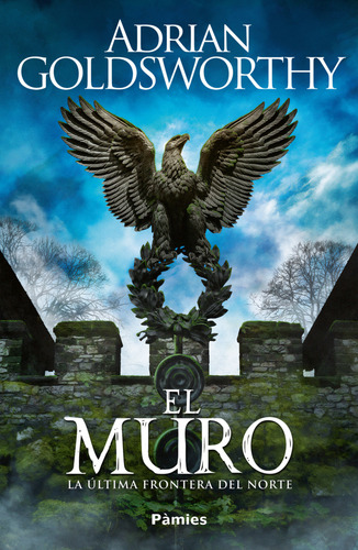 El Muro - Goldsworthy, Adrian