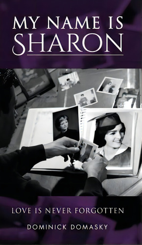 My Name Is Sharon, De Dominick Domasky. Editorial Motivation Champs, Tapa Dura En Inglés