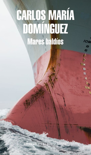 Mares Baldios.. - Carlos María Domínguez