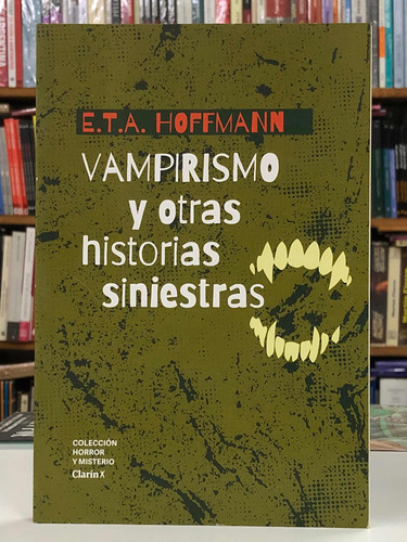 Vampirismo Y Otras Historias Siniestras - Hoffmann - Clarín