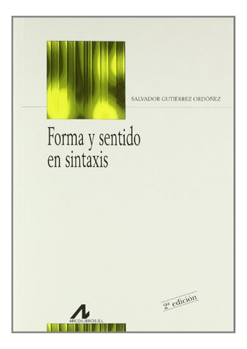 Libro Forma Y Sentido En Sintaxis De Salvador Gutiérrez Ordo