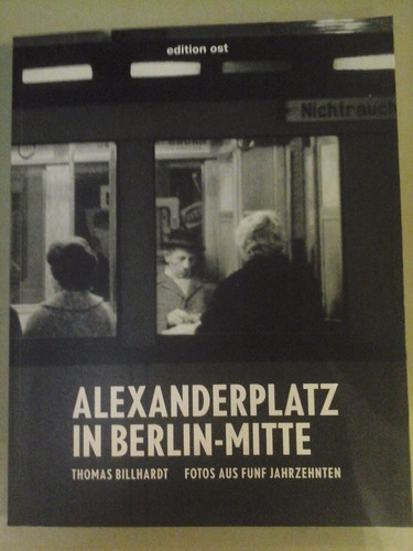 * Alexanderplatz Aus Funf Jahrzehnten - T. Billhardt C26 E03
