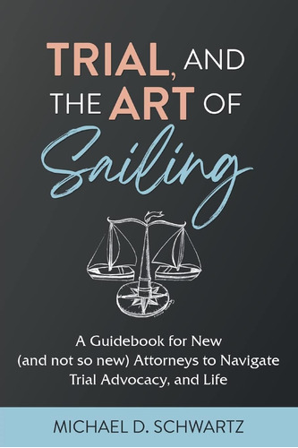 Libro: Trial And The Art Of Sailing: A Guidebook For New Not