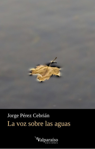 Voz Sobre Las Aguas,la - Perez Cebrian, Jorge