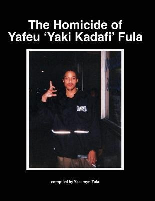 Libro The Homicide Of Yafeu 'yaki Kadafi' Fula - Yaasmyn ...
