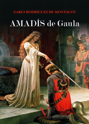 Amadís De Gaula, De Garci Rodríguez De Montalvo
