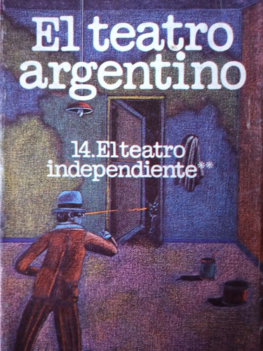 El Teatro Argentino 14 Teatro Independiente Gorostiza Cuzzan