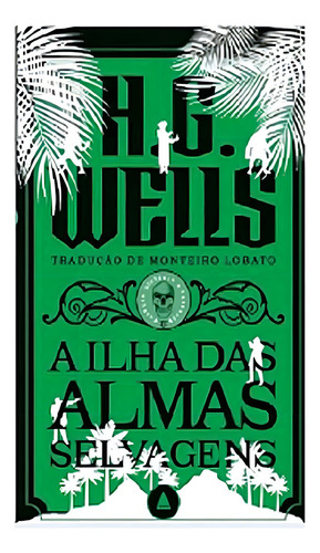 A Ilha Das Almas Selvagens Um Novo Volume Da Coleção Mistério E Suspense!, De Wells, H. G.. Editora Nova Fronteira, Capa Mole Em Português