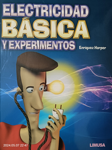 Electricidad Básica Y Experimentos - Enríquez Harper- Limusa