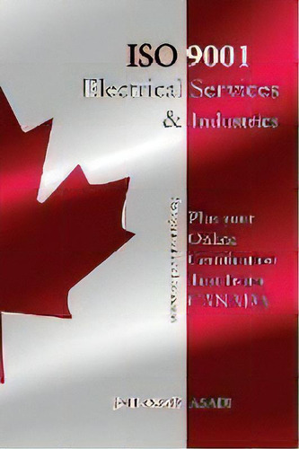 Iso 9001 For All Electrical Services And Industries : Iso 9000 For All Employees And Employers, De Jahangir Asadi. Editorial Top Ten Award International Network, Tapa Blanda En Inglés