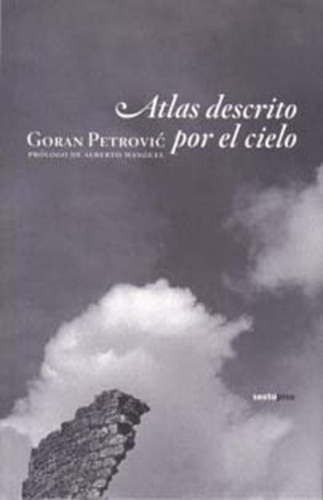 Atlas Descrito Por El Cielo - Goran Petrovic