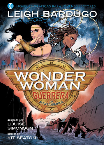 Wonder Woman Guerrera  - Leigh Bardugo