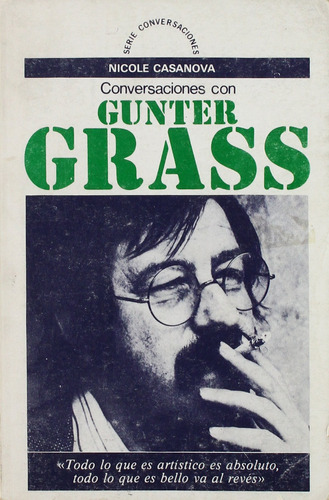 Günter Grass - Conversaciones Con Nicole Casanova / El ...
