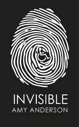 Invisible, De Amy Anderson. Editorial Createspace Independent Publishing Platform, Tapa Blanda En Inglés