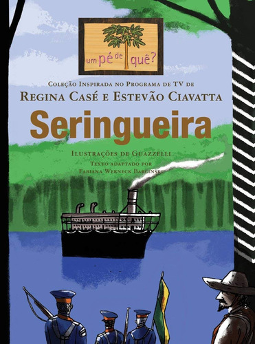 Seringueira, de Barcinski, Fabiana Werneck. Série Um pé de quê? Editora Wmf Martins Fontes Ltda, capa mole em português, 2010