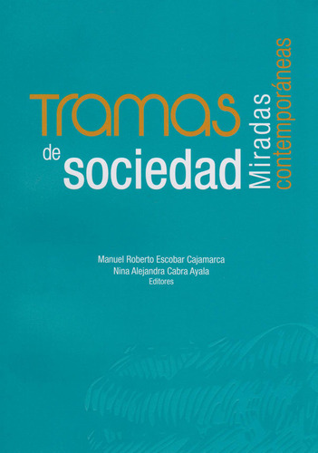 Tramas de Sociedad.: Miradas contemporáneas., de . Serie 9582604295, vol. 1. Editorial U. Central, tapa blanda, edición 2019 en español, 2019