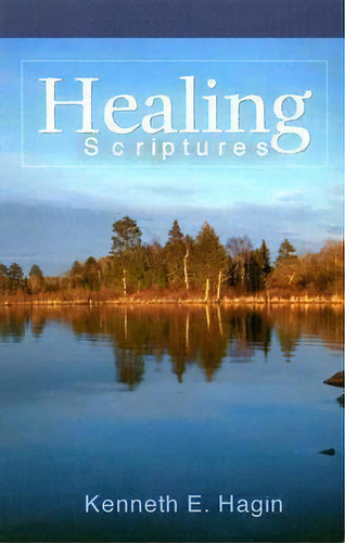 Healing Scriptures, De Kenneth E Hagin. Editorial Faith Library Publications, Tapa Blanda En Inglés