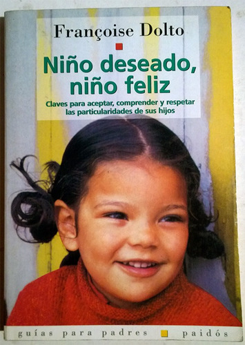 Libro De Françoise Dolto : Niño Deseado, Niño Feliz