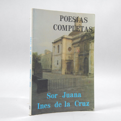 Poesias Completas De Sor Juana Ines De La Cruz Época Bh4