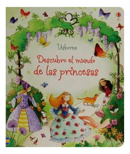 Descubro El Mundo De Las Princesas, De Stowell, Louie. Editorial Usborne Publishing, Tapa Dura, Edición 1 En Español, 2013
