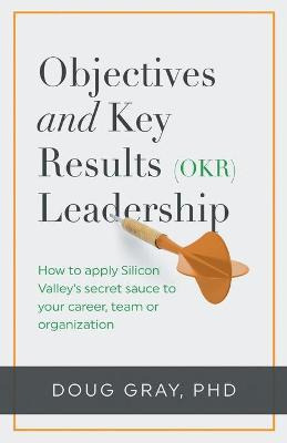 Libro Objectives + Key Results (okr) Leadership; : How To...