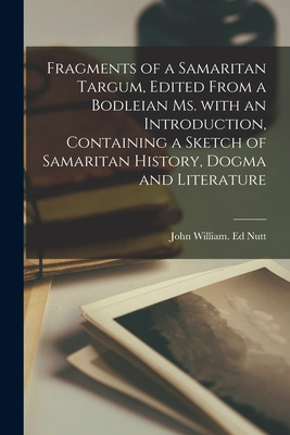 Libro Fragments Of A Samaritan Targum, Edited From A Bodl...