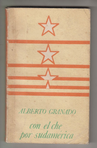 1952 Viaje Con El Che Guevara Por Sudamerica Alberto Granado