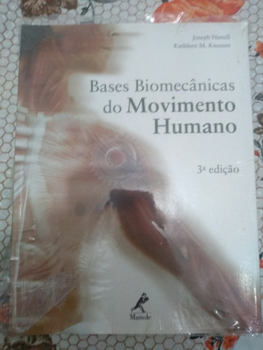 Bases Biomecânicas Do Movimento Humano, De Joseph Hamill E Kathleen M.knutzen. Editora Manole Em Português