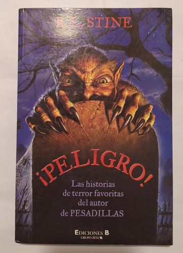 Peligro - R. L. Stine / Ediciones B