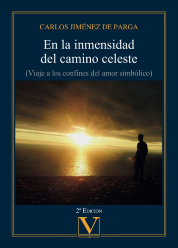 Libro: En La Inmensidad Del Camino Celeste: (viaje A Los Del