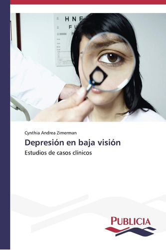 Libro: Depresión En Baja Visión: Estudios De Casos Clínicos