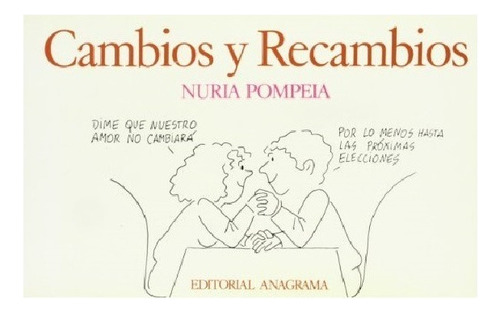 Cambios Y Recambios, De Nuria Pompeia. Editorial Anagrama, Tapa Blanda, Edición 2010 En Español, 2010