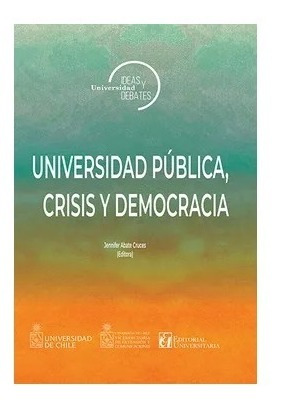 Libro Universidad Pública, Crisis Y Democracia Universitaria