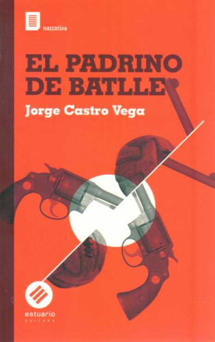 Libro El Padrino De Batlle De Castro Vega Jorge