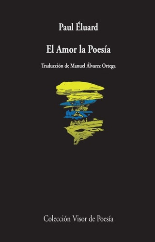 El Amor La Poesía, De Paul Eluard. Editorial Visor, Tapa Blanda En Español