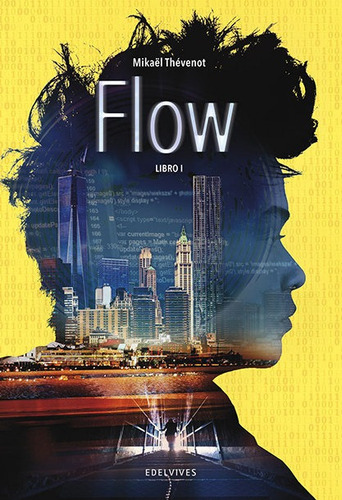 Flow. Libro I, De Thévenot, Mikaël. Editorial Luis Vives Edelvives, Tapa Blanda En Español